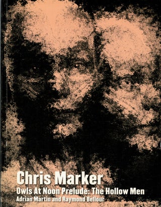Item #129912 OWLS AT NOON PRELUDE: THE HOLLOW MEN. Chris MARKER, Adrian MARTIN, Raymond...