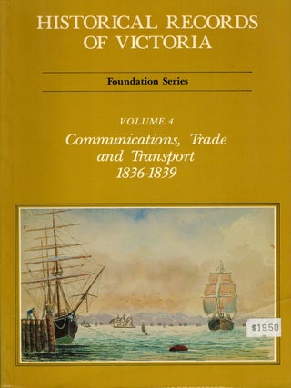 Item #129940 HISTORICAL RECORDS OF VICTORIA. Communications, Trade and Transport,...