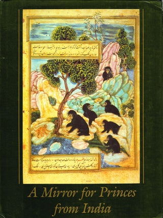Item #129982 A MIRROR FOR PRINCES FROM INDIA. Illustrated Versions of the Kalilah wa...