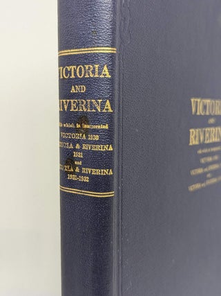 VICTORIA AND RIVERINA. With which is incorporated Victoria 1930, Victoria and Riverina 1931 and Victoria and Riverina 1931 - 1932. A biographical record of some of the pioneer families of Victoria and the Riverina.