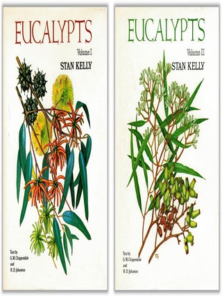 Item #130010 EUCALYPTS: VOLUME I & VOLUME II. Stan KELLY, G. M. CHIPPENDALE, R. D....
