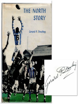 Item #130292 THE NORTH STORY. Gerard P. DOWLING