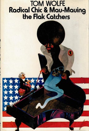 Item #130405 RADICAL CHIC & MAU-MAUING THE FLAK CATCHERS. Tom WOLFE