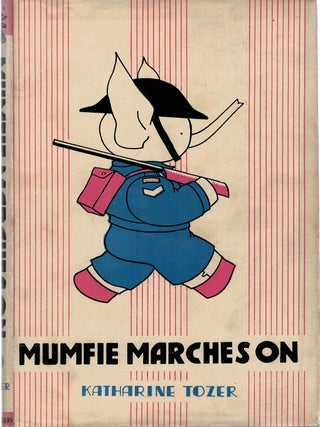 Item #130721 MUMFIE MARCHES ON. Illustrated by the author. Katherine TOZER