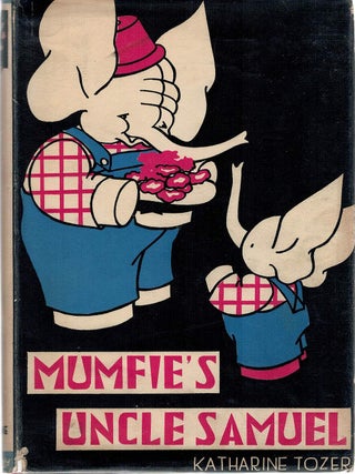Item #130724 MUMFIE'S UNCLE SAMUEL. Katherine TOZER