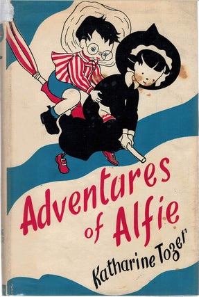Item #130726 ADVENTURES OF ALFIE. Katherine TOZER
