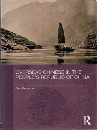 Item #130796 OVERSEAS CHINESE IN THE PEOPLE'S REPUBLIC OF CHINA. Glen PETERSON