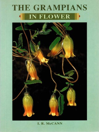 Item #130869 THE GRAMPIANS IN FLOWER. I. R. McCANN