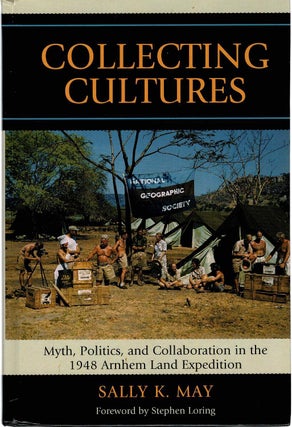 Item #130888 COLLECTING CULTURES. Myth, Politics, and Collaboration in the 1948 Arnhem...