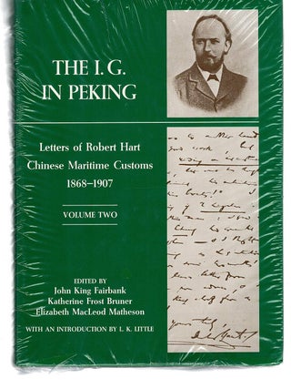 THE I. C. IN PEKING. Letters of Robert Hart: Chinese Maratime Customs.
