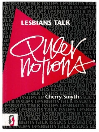 Item #130965 LESBIANS TALK. Queer Notions. Cherry SMYTH
