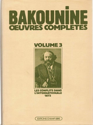 BAKOUNINE: OEUVRES COMPLETES. In 8 Volumes.