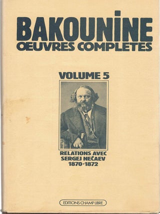 BAKOUNINE: OEUVRES COMPLETES. In 8 Volumes.
