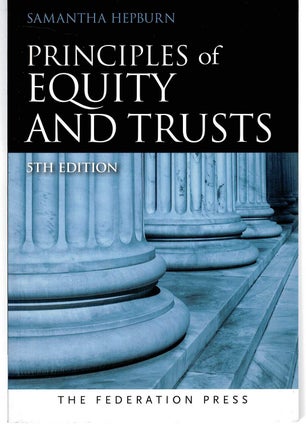 Item #131494 PRINCIPLES OF EQUITY AND TRUSTS. 5th Edition. Samantha HEPBURN