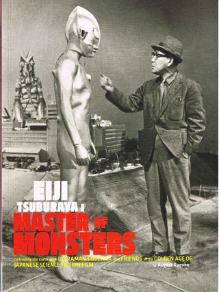 Item #131816 EIJI TSUBURAYA: MASTERS OF MONSTERS. Defending the Earth with Ultraman,...