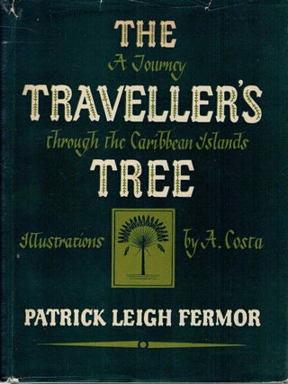 Item #131857 THE TRAVELLER'S TREE. A Journey Through the Caribbean Islands. Patrick LEIGH...