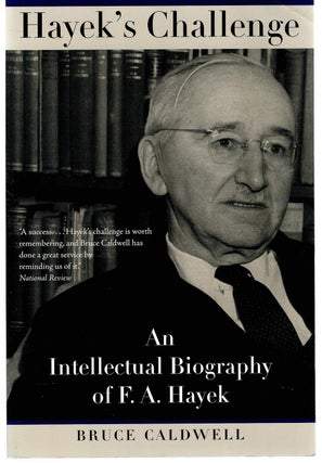 Item #131880 HAYEK'S CHALLENGE. An Intellectual Biography of F. A. Hayek. F. A. HAYEK