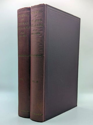Item #131885 THE JOURNAL OF THOMAS WILLIAMS: MISSIONARY IN FIJI, 1840 - 1853. In Two...