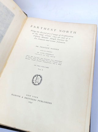 FARTHEST NORTH. Being the Record of a Voyage of Exploration of the Ship "Fram" 1893-96 and the Fifteen Months' Sleigh Journey by Dr. Nansen and Lieut. Johnson.