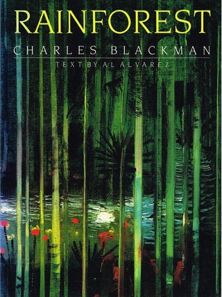 Item #132083 RAINFOREST. Charles BLACKMAN, Al ALVAREZ, Text by