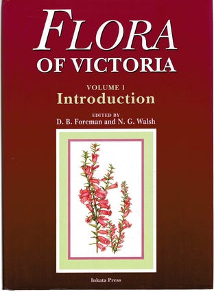 Item #132364 FLORA OF VICTORIA Volume 1: Introduction. D. B. FOREMAN, N. G WALSH