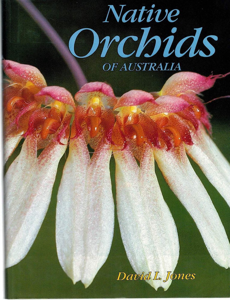 Item #132368 NATIVE ORCHIDS OF AUSTRALIA. David L. JONES.