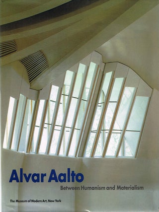 Item #132446 ALVAR AALTO. Between Humanism and Materialism. Alvar AALTO, Peter REED