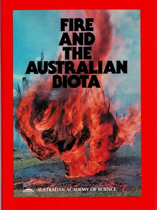 FIRE AND THE AUSTRALIAN BIOTA