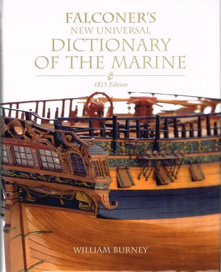 Item #132518 FALCONER'S NEW UNIVERSAL DICTIONARY OF THE MARINE. 1815 Edition....