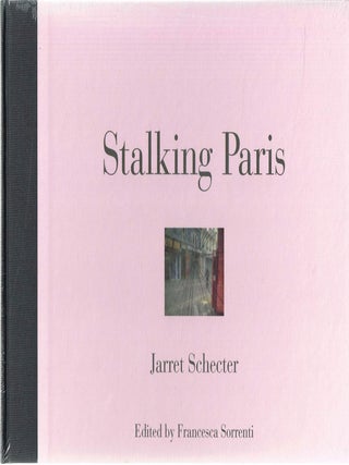 Item #132544 STALKING PARIS. Jarret SCHECTER, Francesca SORRENTI