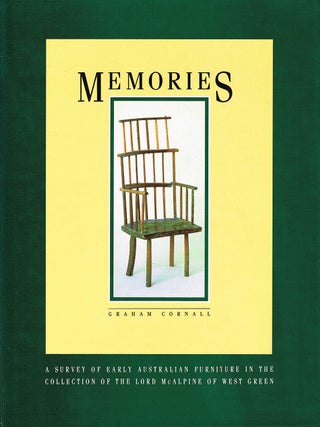 Item #132740 MEMORIES. A Survey of Early Australian Furniture in the Collection of the...