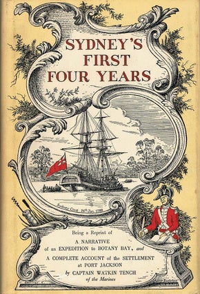 Item #132796 SYDNEY'S FIRST FOUR YEARS. Being a Reprint of A Narrative of an Expedition...