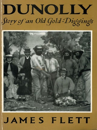 Item #132808 DUNOLLY: STORY OF AN OLD GOLD DIGGING. James FLETT