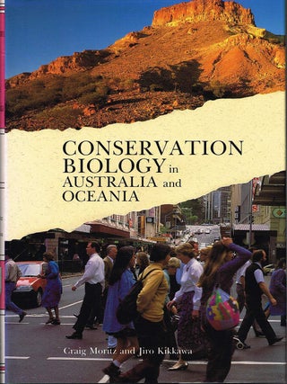 Item #133024 CONSERVATION BIOLOGY IN AUSTRALIA AND OCEANIA. Craig MORITZ, Jiro KIKKAWA