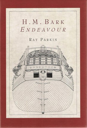Item #133038 H.M. BARK ENDEAVOUR Her Place in Australian History. With an Account of her...