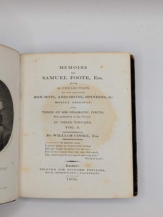 MEMOIRS OF SAMUEL FOOTE, ESQ. WITH A COLLECTION OF HIS GENUINE BON-MOTS, ANECDOTES, OPINIONS. Mostly Original And Three Of His Dramatic Pieces Not Published In His Works.