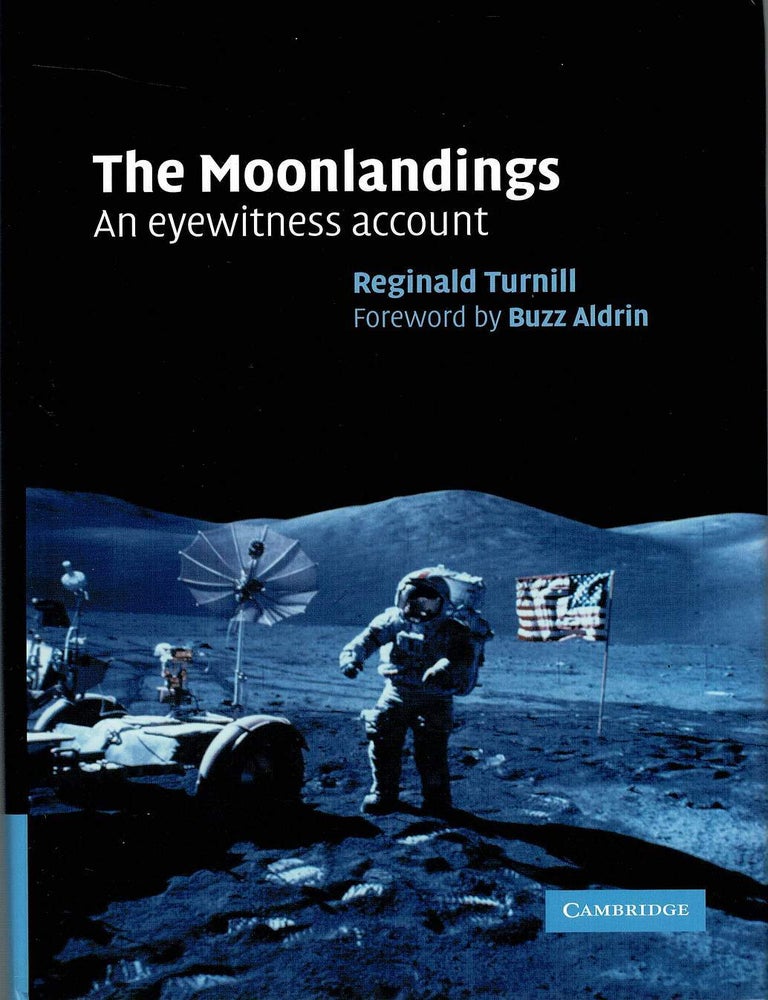 Item #133068 THE MOONLANDINGS. An Eyewitness Account. Reginald TURNILL, Buzz ALDRIN.