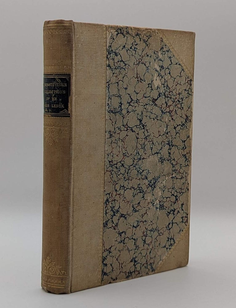 Item #133083 RECOLLECTIONS OF MR JAMES LENOX OF NEW YORK AND THE FORMATION OF HIS LIBRARY. James LENOX, Henry STEVENS.