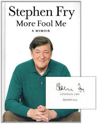 Item #133126 MORE FOOL ME. A Memoir. Stephen FRY