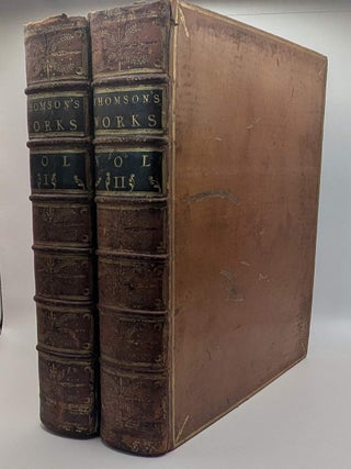 THE WORKS OF JAMES THOMSON. With his last Corrections and Improvements to Which is Prefixed An Account of his Life and Writings.