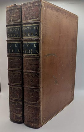 THE WORKS OF JAMES THOMSON. With his last Corrections and Improvements to Which is Prefixed An Account of his Life and Writings.