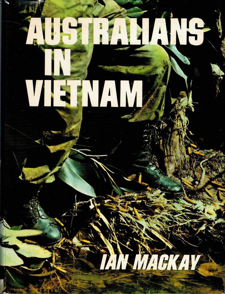 Item #133237 AUSTRALIANS IN VIETNAM. Ian MACKAY.