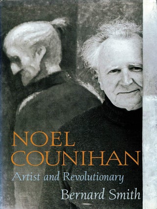 NOEL COUNIHAN. Artist and Revolutionary