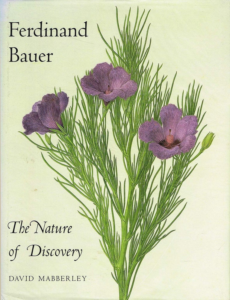 Item #133250 FERDINAND BAUER. The Nature of Discovery. Ferdinand BAUER, David MABBERLEY.