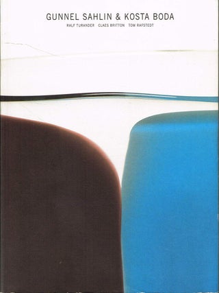 Item #133251 GUNNEL SAHLIN & KOSTA BODA. Gunnel SAHLIN, Ralf TURANDER, Claes BRITTON,...
