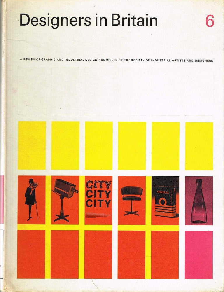 Item #133290 DESIGNERS IN BRITAIN 6. A review of graphic and industrial design. David CAPLAN, THE SOCIETY OF INDUSTRIAL ARTISTS AND DESIGNERS.