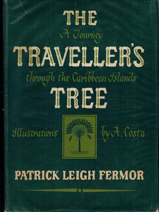 THE TRAVELLER'S TREE. A Journey Through the Caribbean Islands