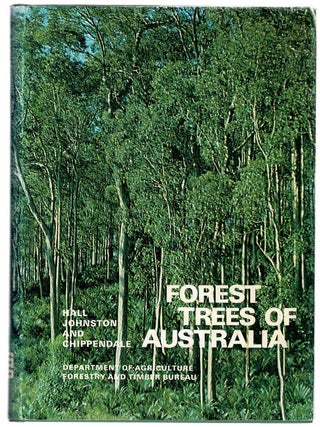 Item #133416 FOREST TREES OF AUSTRALIA. Norman HALL, R. D. JOHNSTON, G. M. CHIPPENDALE