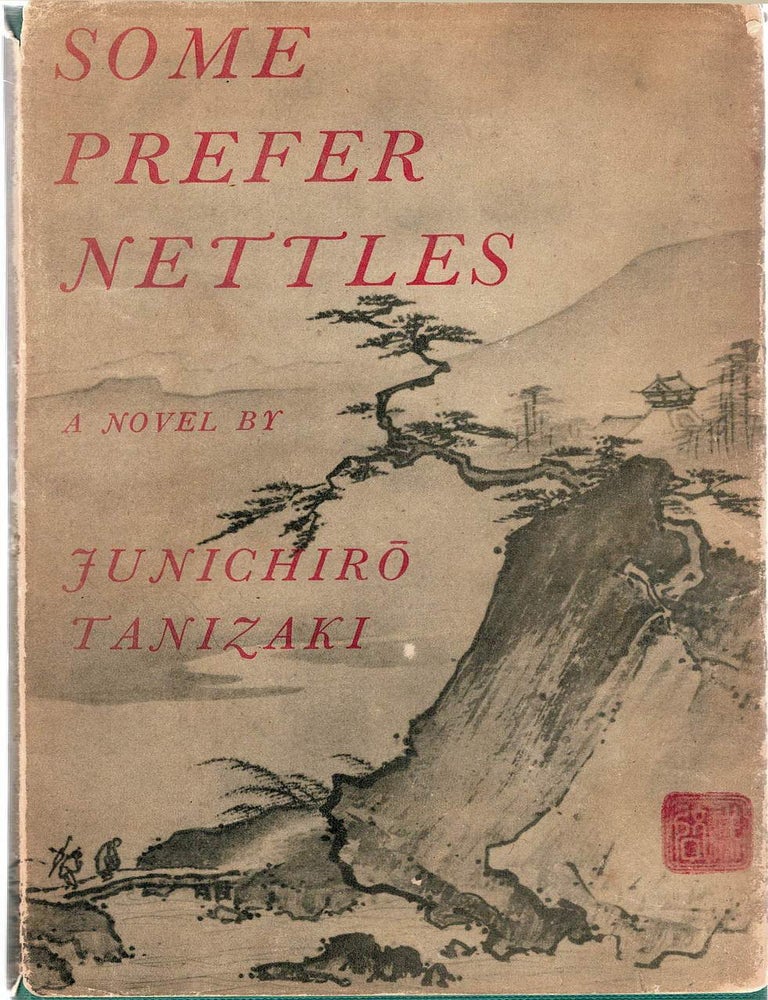 Item #133427 SOME PREFER NETTLES. Junichiro TANIZAKI.