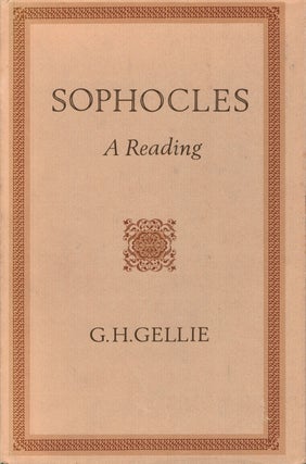 Item #133442 SOPHOCLES: A READING. G. H GELLIE